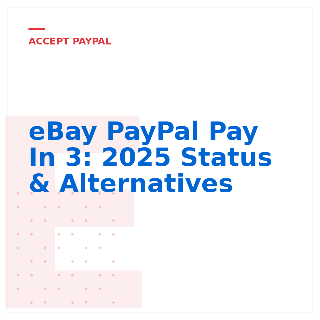 eBay PayPal Pay In 3: 2025 Status & Alternatives