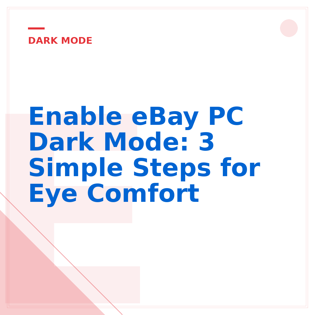 Enable eBay PC Dark Mode: 3 Simple Steps for Eye Comfort