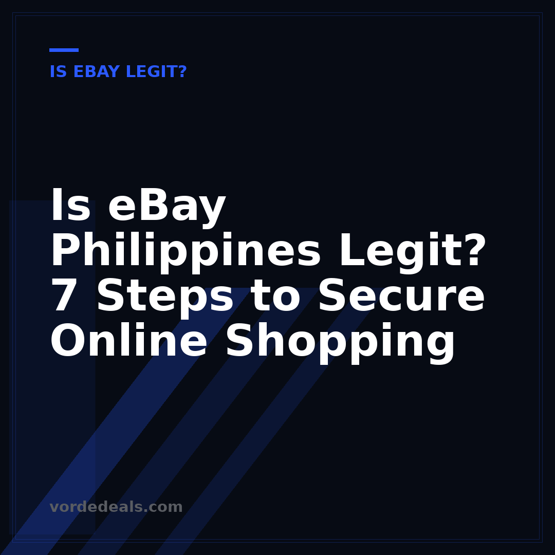 Is eBay Philippines Legit? 7 Steps to Secure Online Shopping