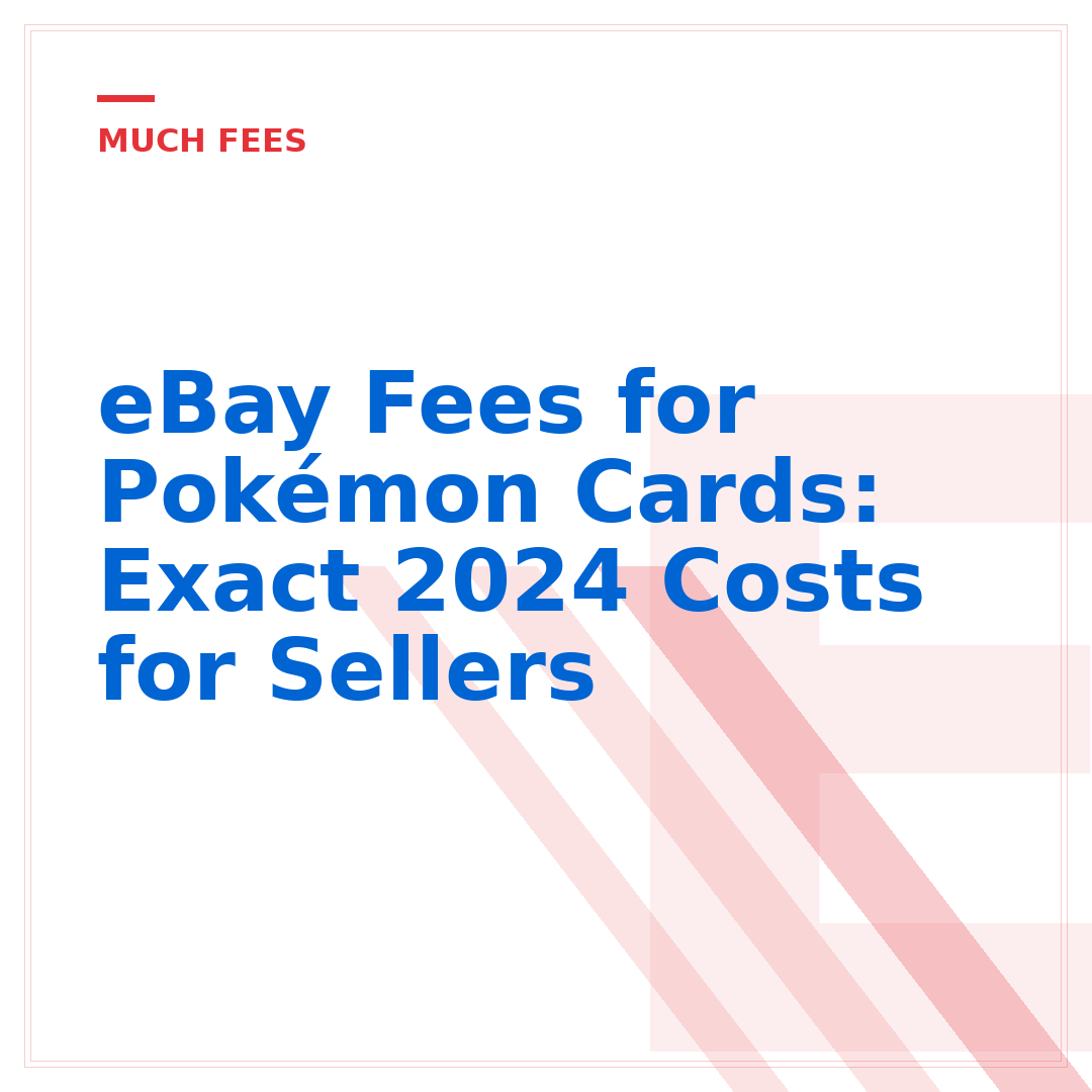 eBay Fees for Pokémon Cards: Exact 2024 Costs for Sellers