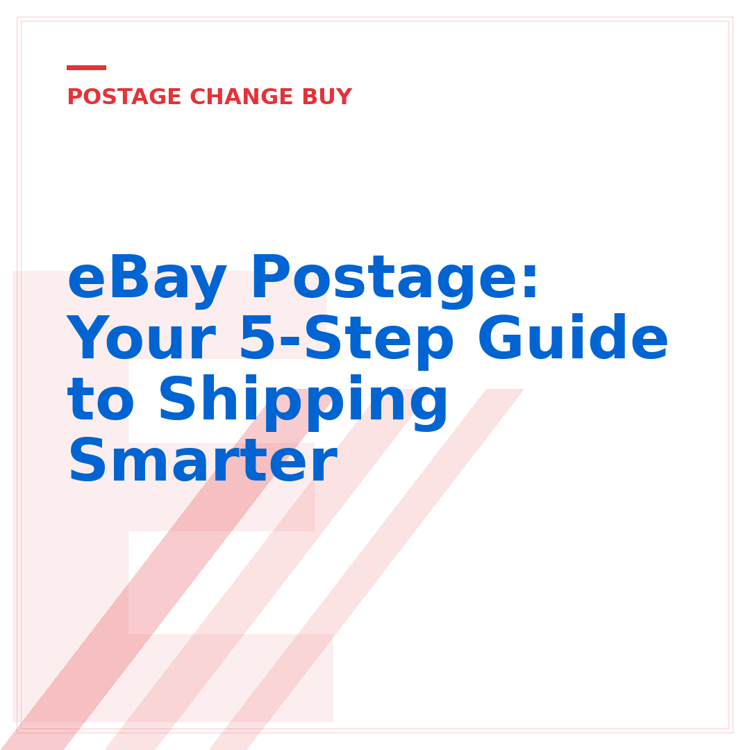 eBay Postage: Your 5-Step Guide to Shipping Smarter