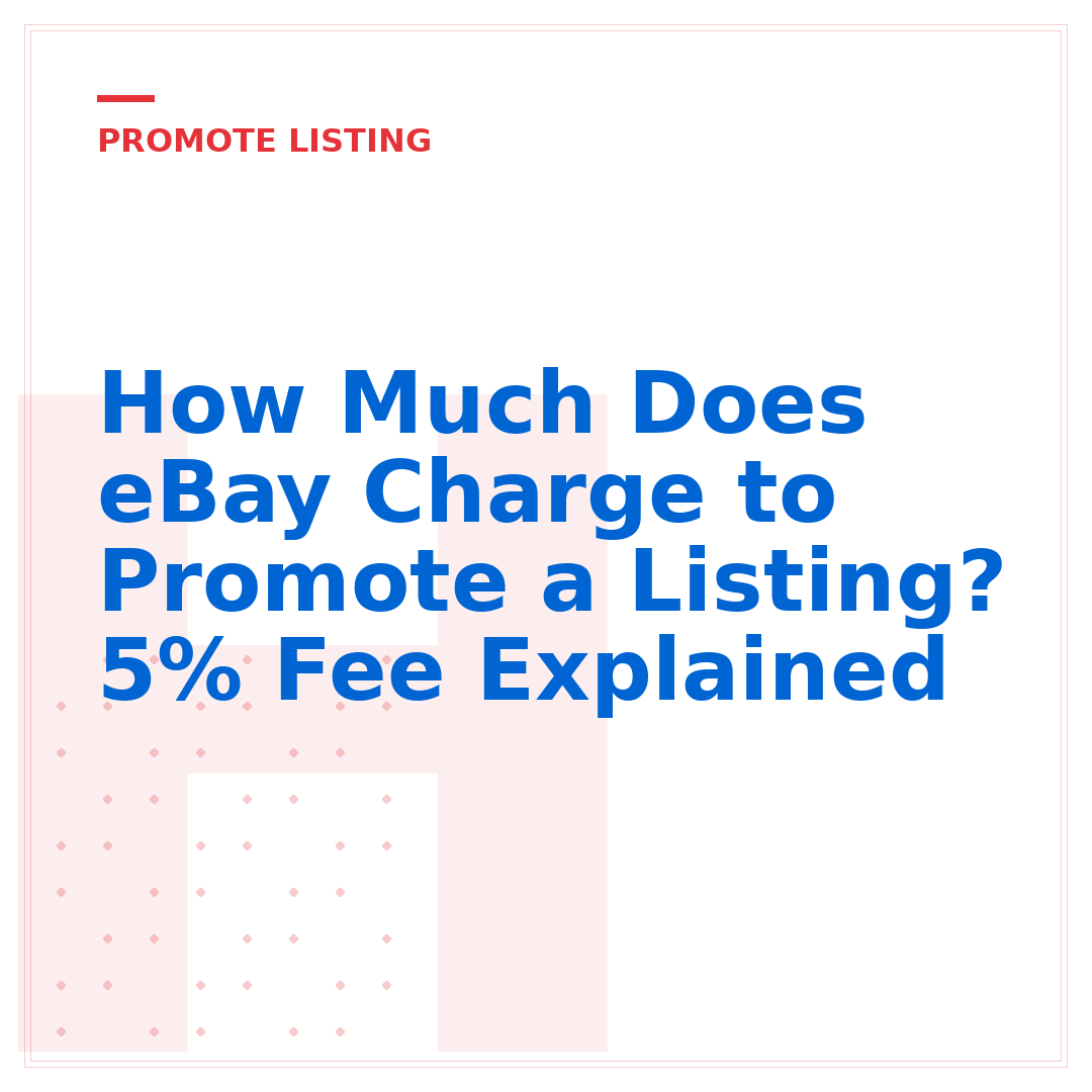 How Much Does eBay Charge to Promote a Listing? 5% Fee Explained