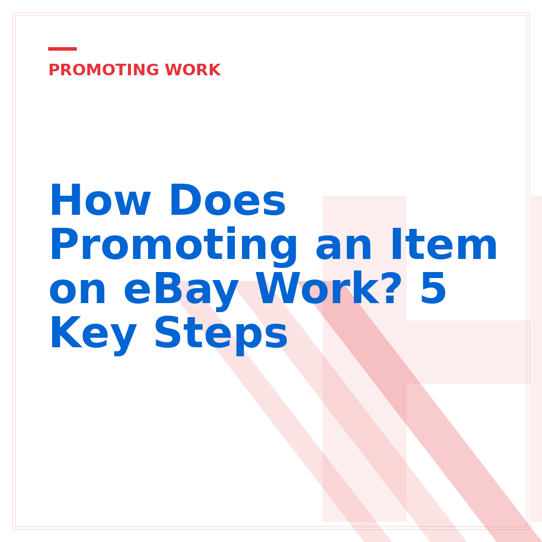 How Does Promoting an Item on eBay Work? 5 Key Steps