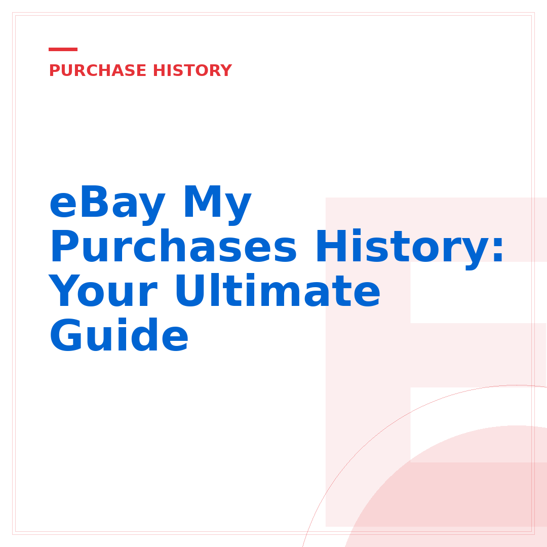 eBay My Purchases History: Your Ultimate Guide