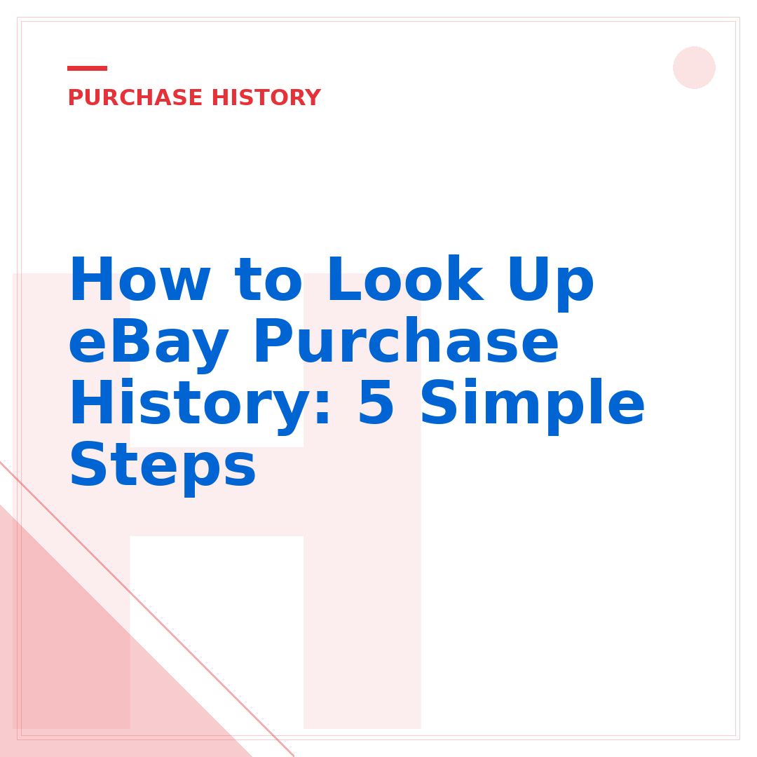 How to Look Up eBay Purchase History: 5 Simple Steps
