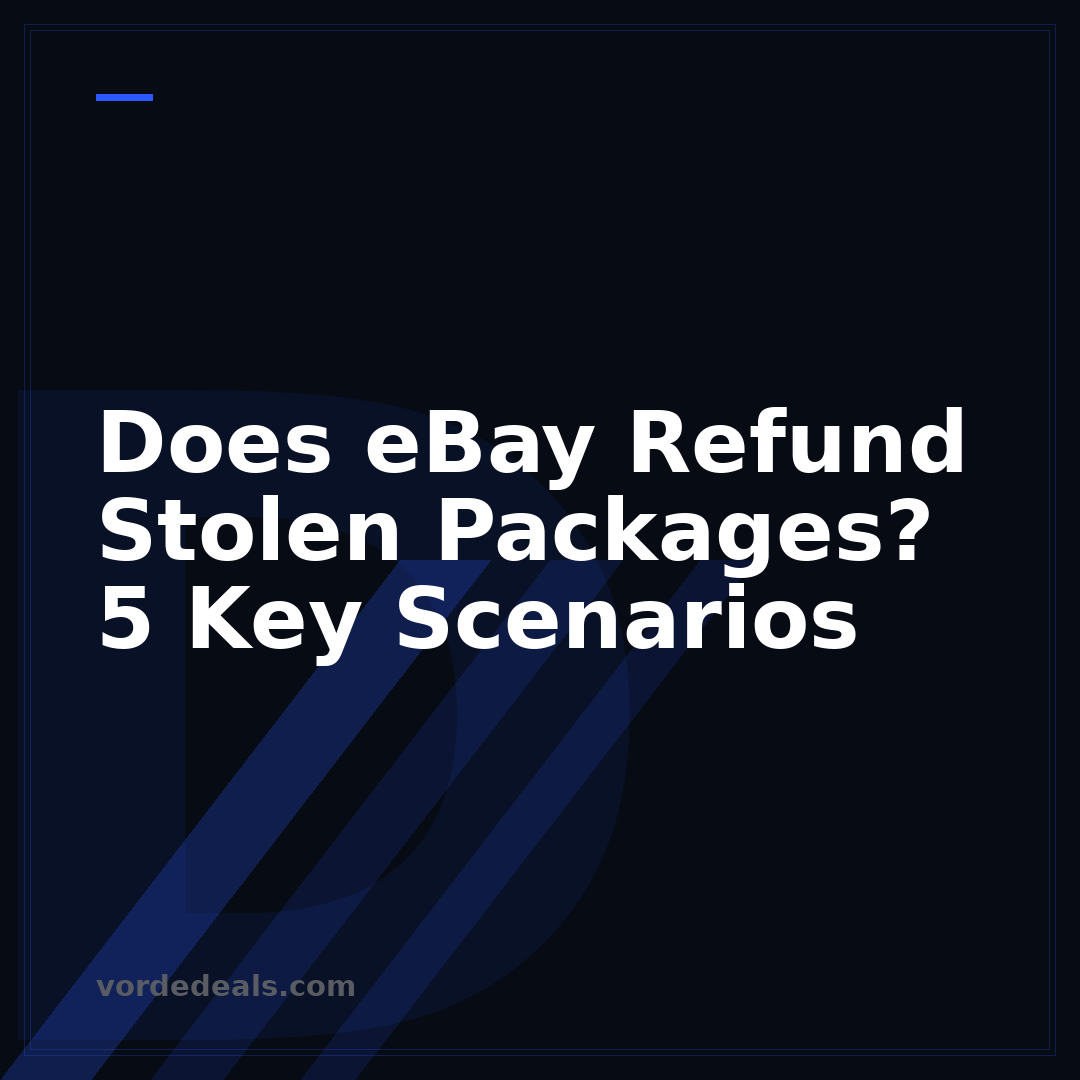 Does eBay Refund Stolen Packages? 5 Key Scenarios