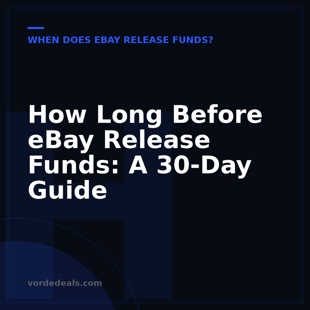 How Long Before eBay Release Funds: A 30-Day Guide