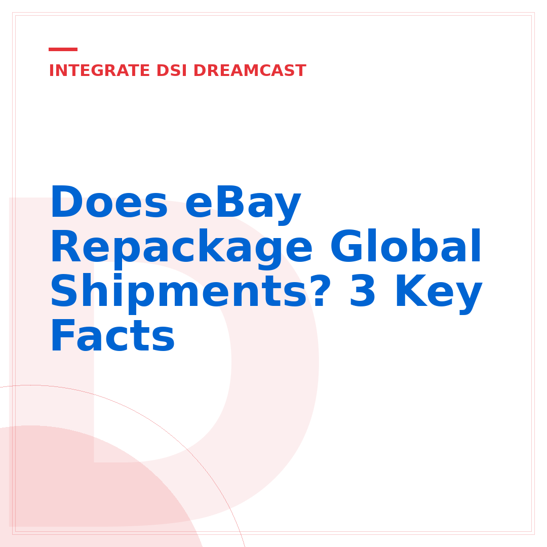 Does eBay Repackage Global Shipments? 3 Key Facts
