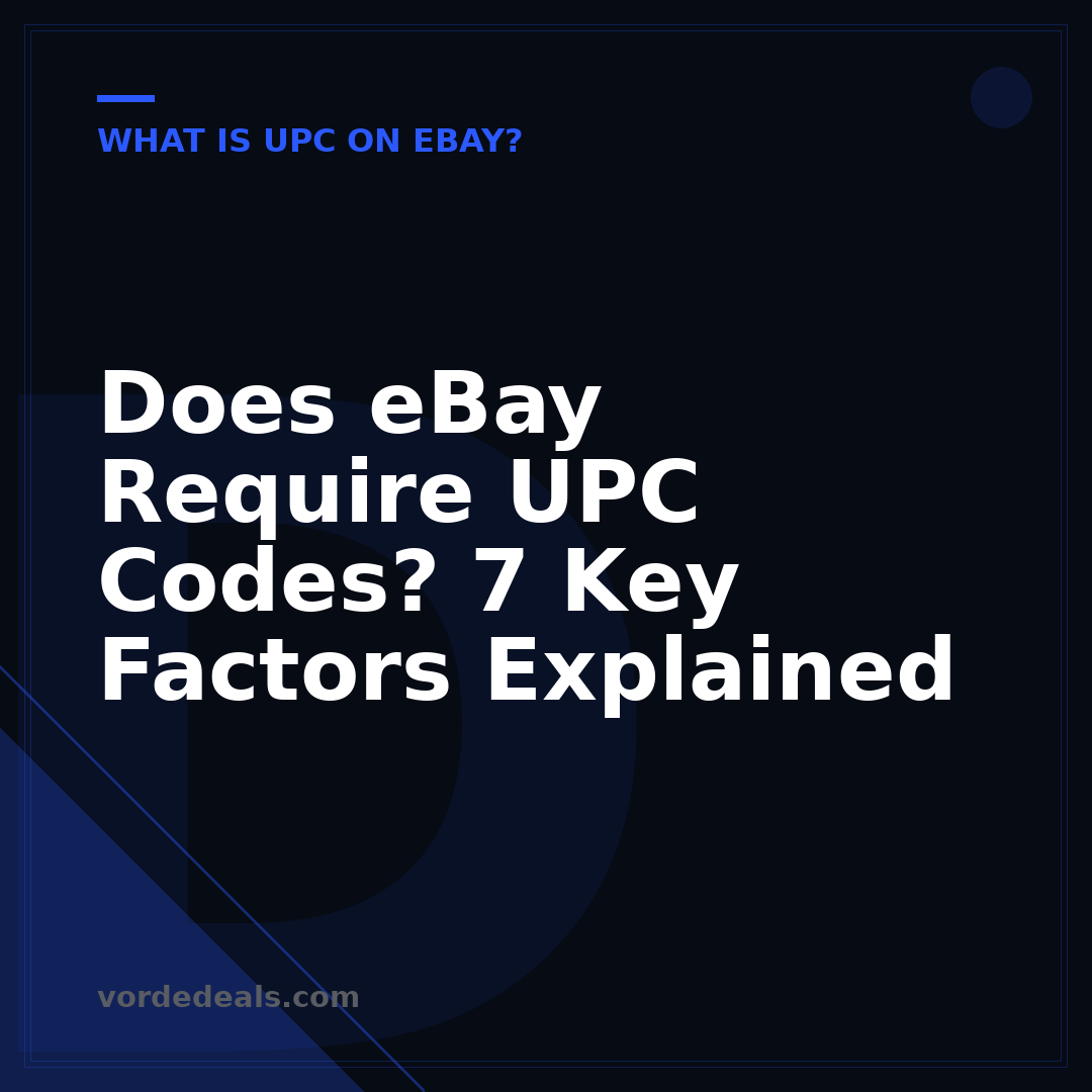 Does eBay Require UPC Codes? 7 Key Factors Explained