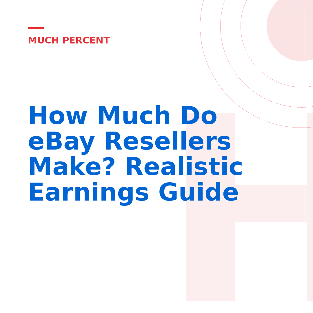 How Much Do eBay Resellers Make? Realistic Earnings Guide