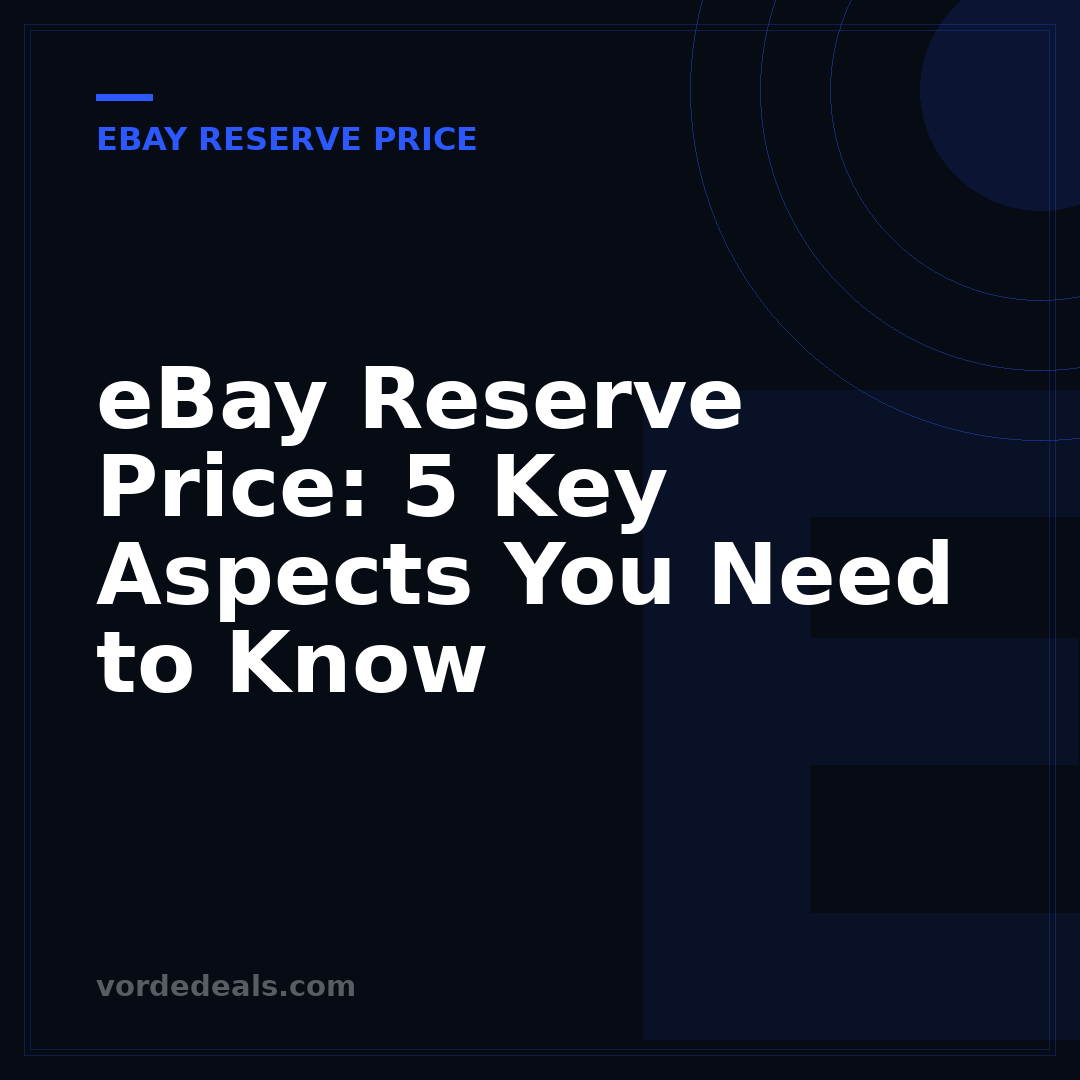eBay Reserve Price: 5 Key Aspects You Need to Know