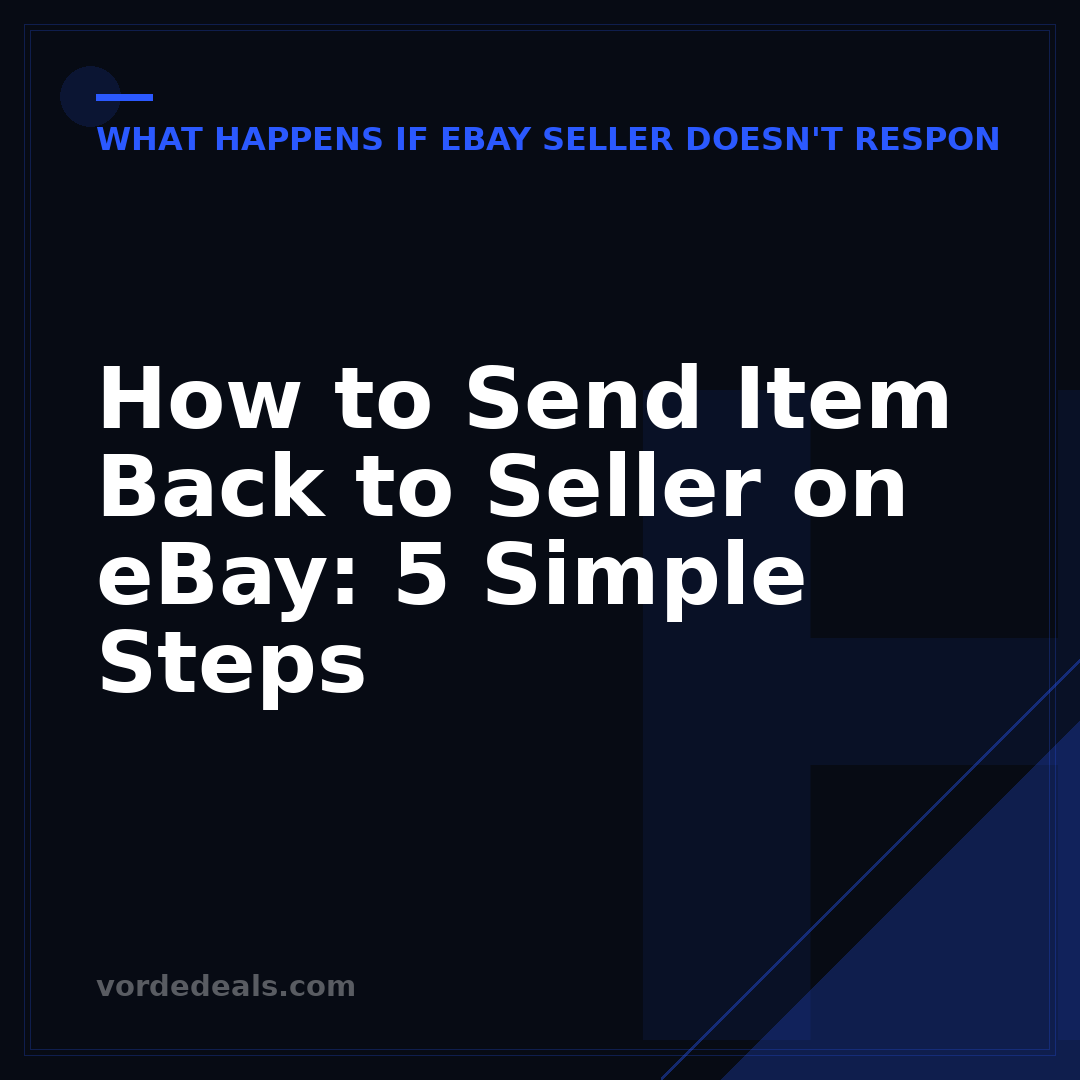 How to Send Item Back to Seller on eBay: 5 Simple Steps