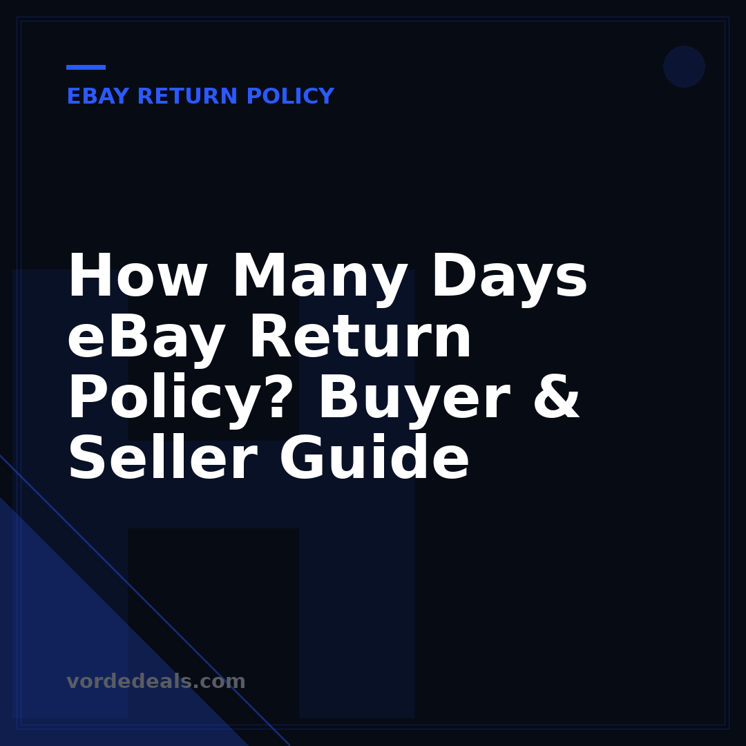 How Many Days eBay Return Policy? Buyer & Seller Guide