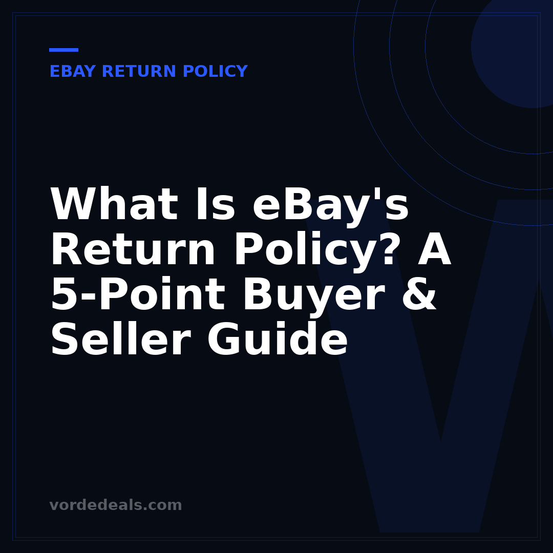 What Is eBay's Return Policy? A 5-Point Buyer & Seller Guide