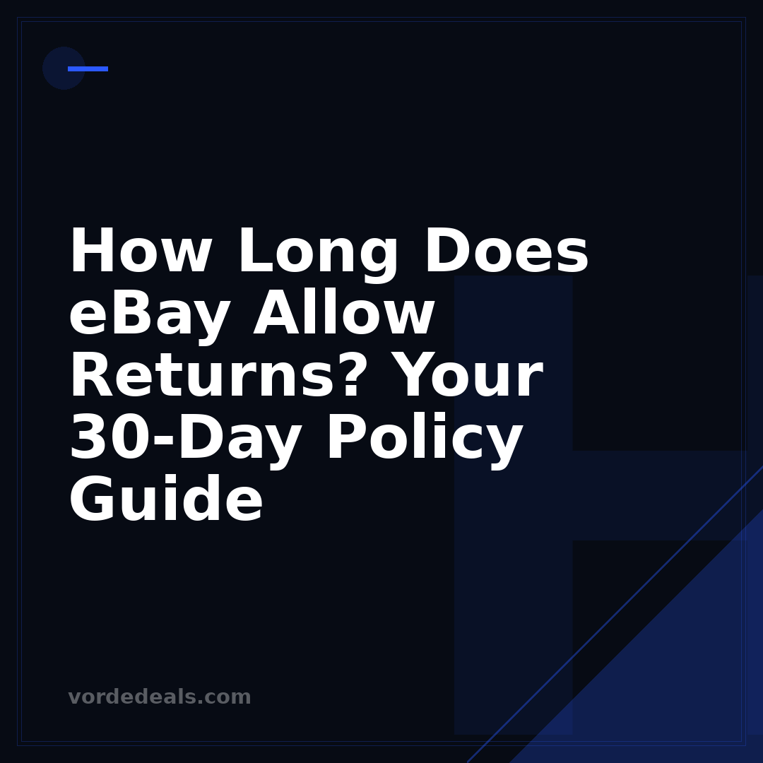 How Long Does eBay Allow Returns? Your 30-Day Policy Guide