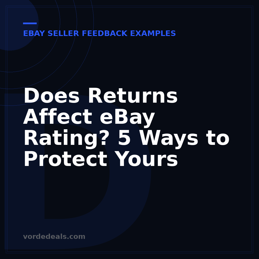 Does Returns Affect eBay Rating? 5 Ways to Protect Yours