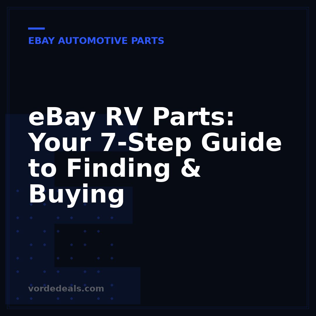 eBay RV Parts: Your 7-Step Guide to Finding & Buying