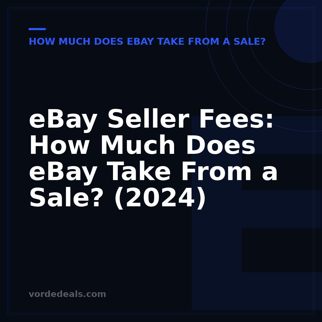 eBay Seller Fees: How Much Does eBay Take From a Sale? (2024)