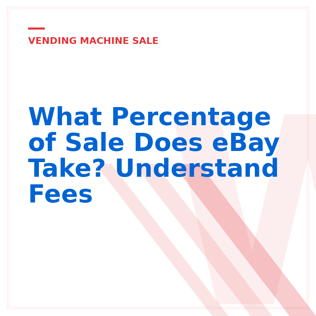 What Percentage of Sale Does eBay Take? Understand Fees