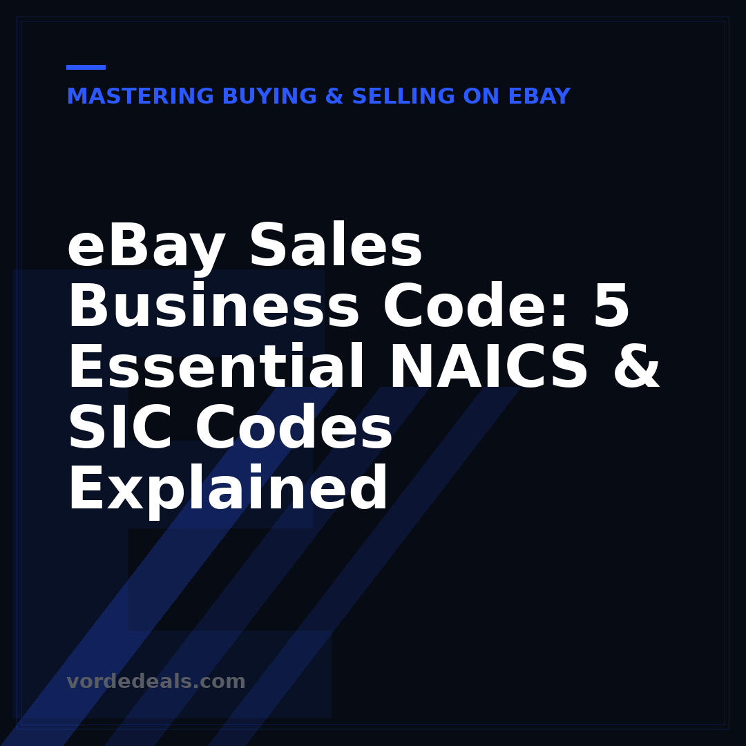 eBay Sales Business Code: 5 Essential NAICS & SIC Codes Explained