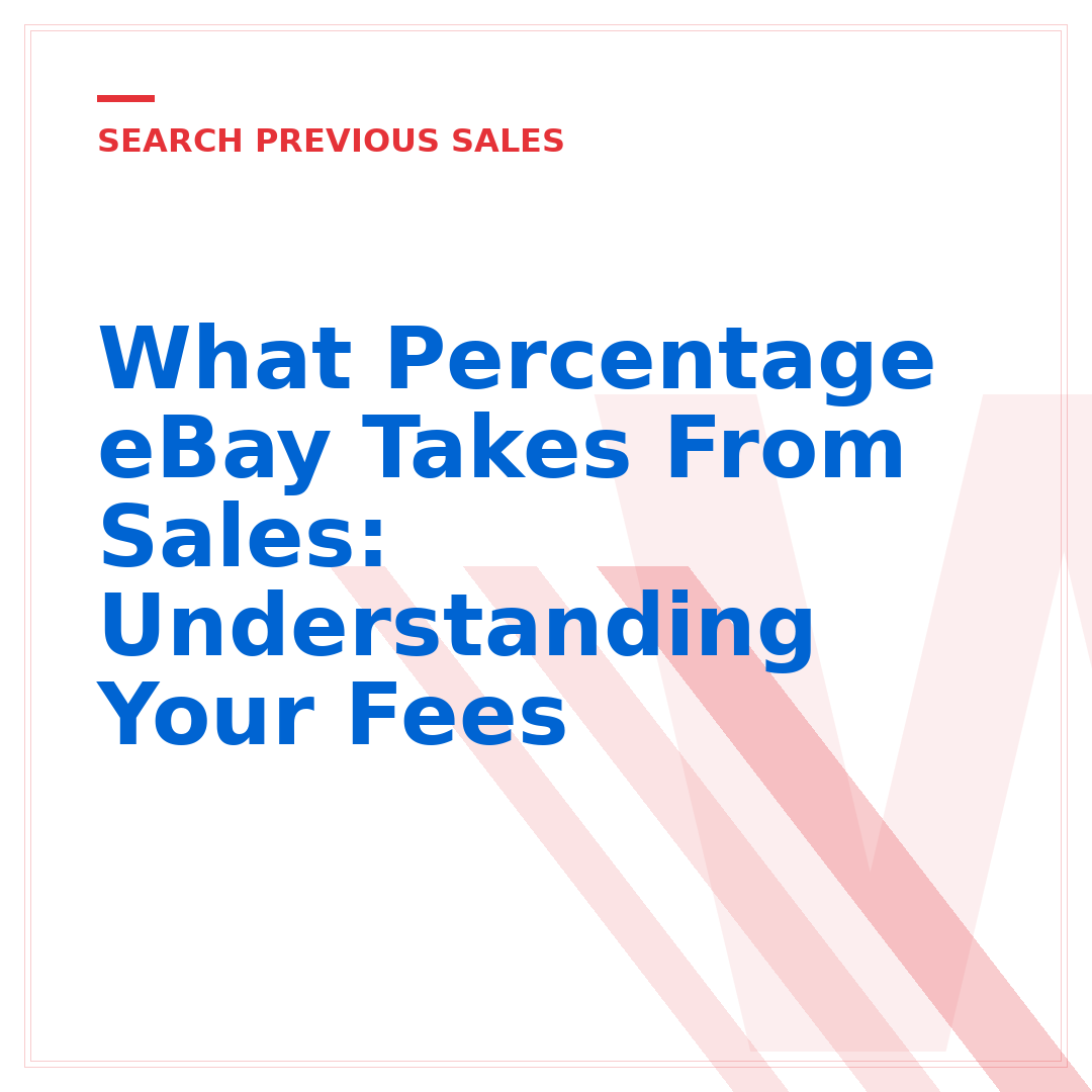 What Percentage eBay Takes From Sales: Understanding Your Fees