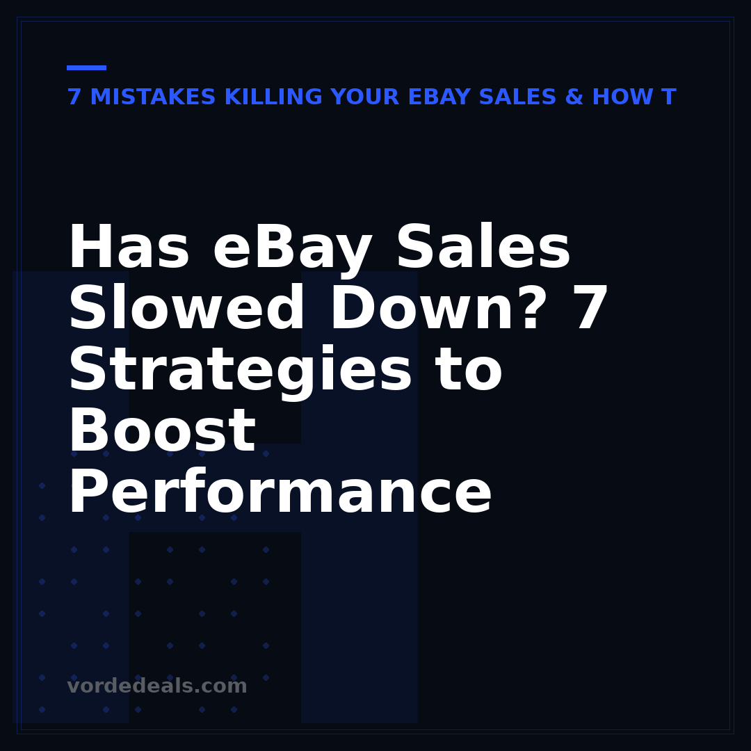 Has eBay Sales Slowed Down? 7 Strategies to Boost Performance