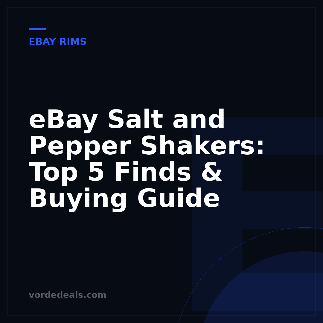 eBay Salt and Pepper Shakers: Top 5 Finds & Buying Guide