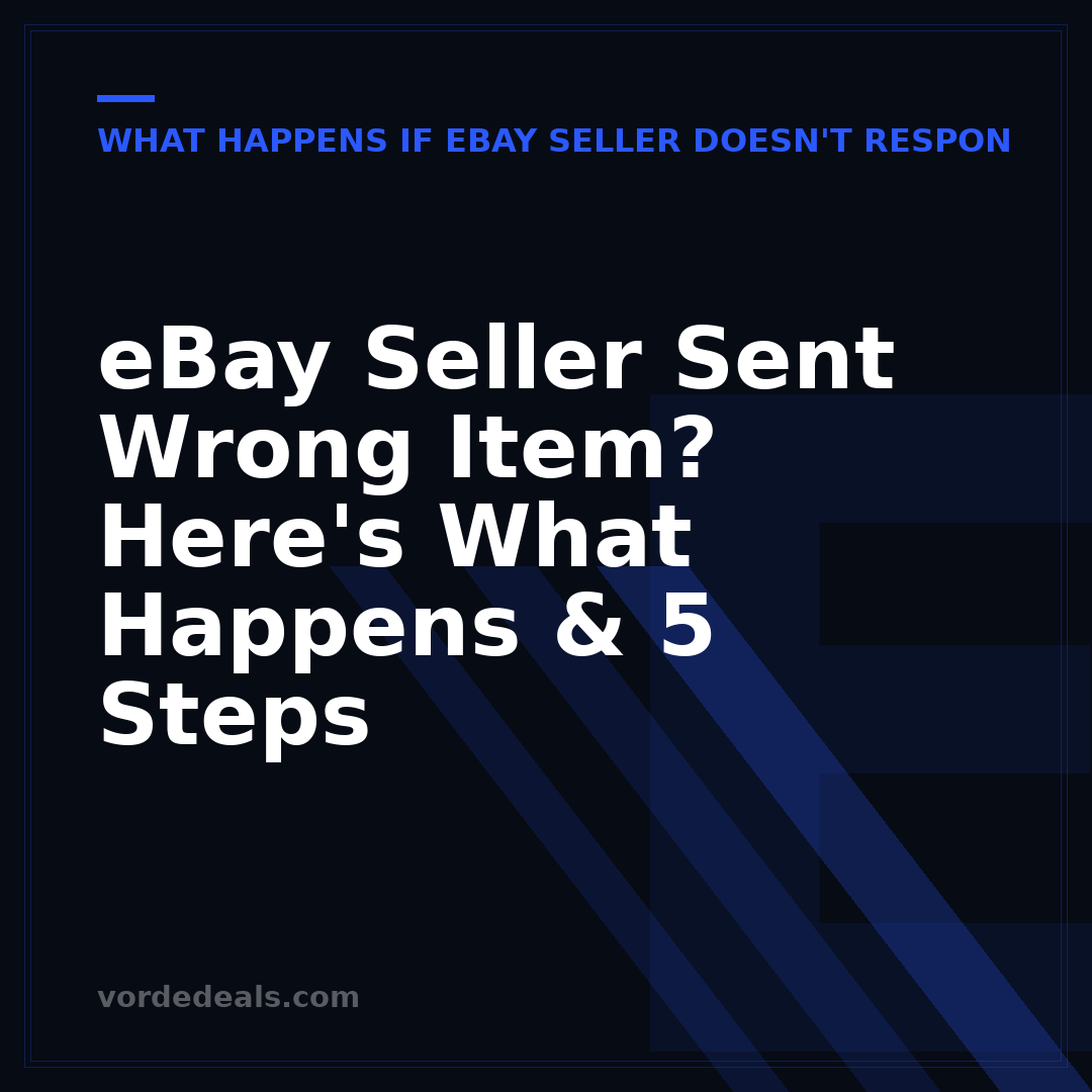 eBay Seller Sent Wrong Item? Here's What Happens & 5 Steps