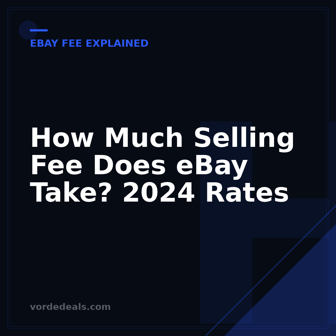 How Much Selling Fee Does eBay Take? 2024 Rates