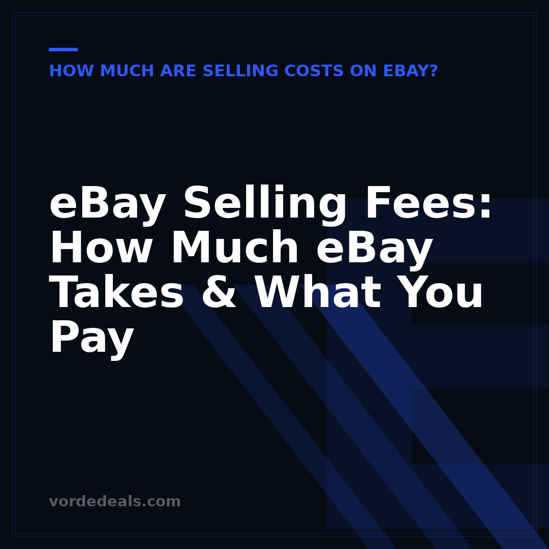 eBay Selling Fees: How Much eBay Takes & What You Pay