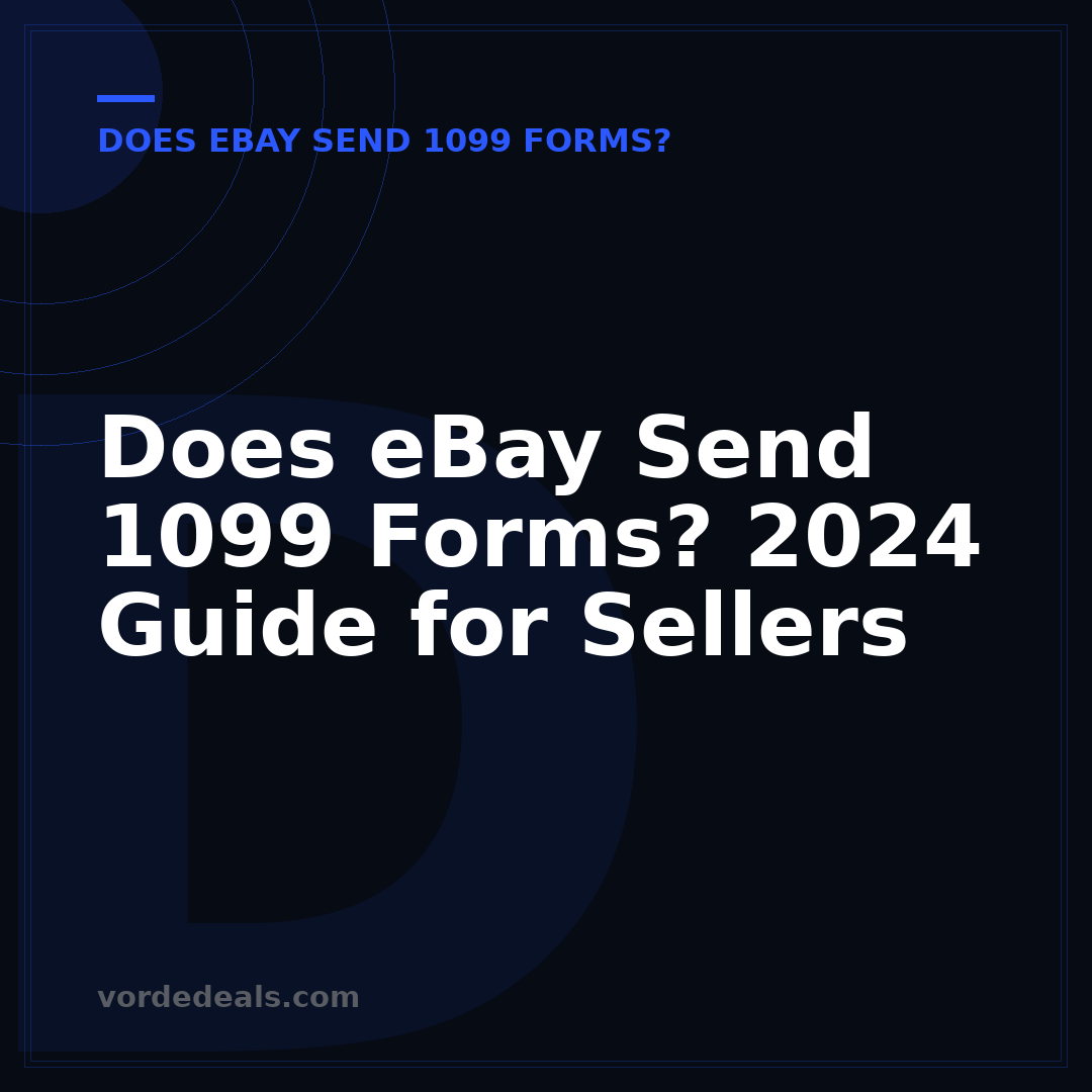 Does eBay Send 1099 Forms? 2024 Guide for Sellers