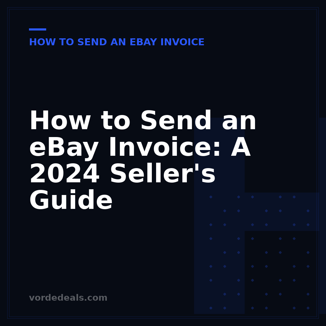 How to Send an eBay Invoice: A 2024 Seller's Guide