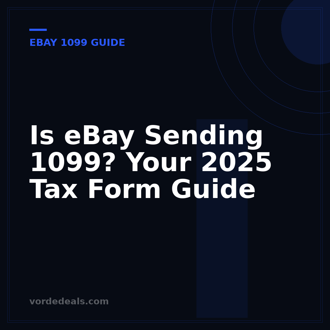 Is eBay Sending 1099? Your 2025 Tax Form Guide