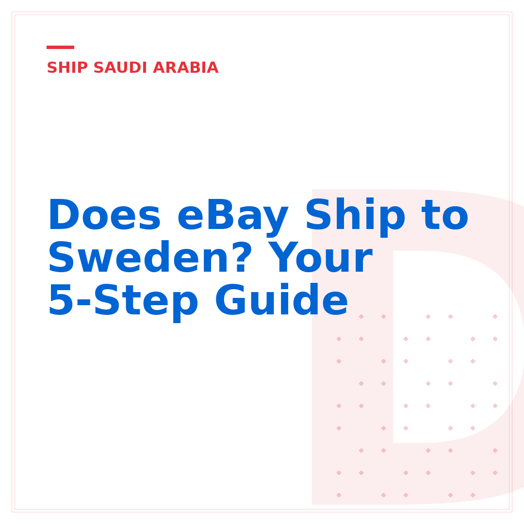 Does eBay Ship to Sweden? Your 5-Step Guide