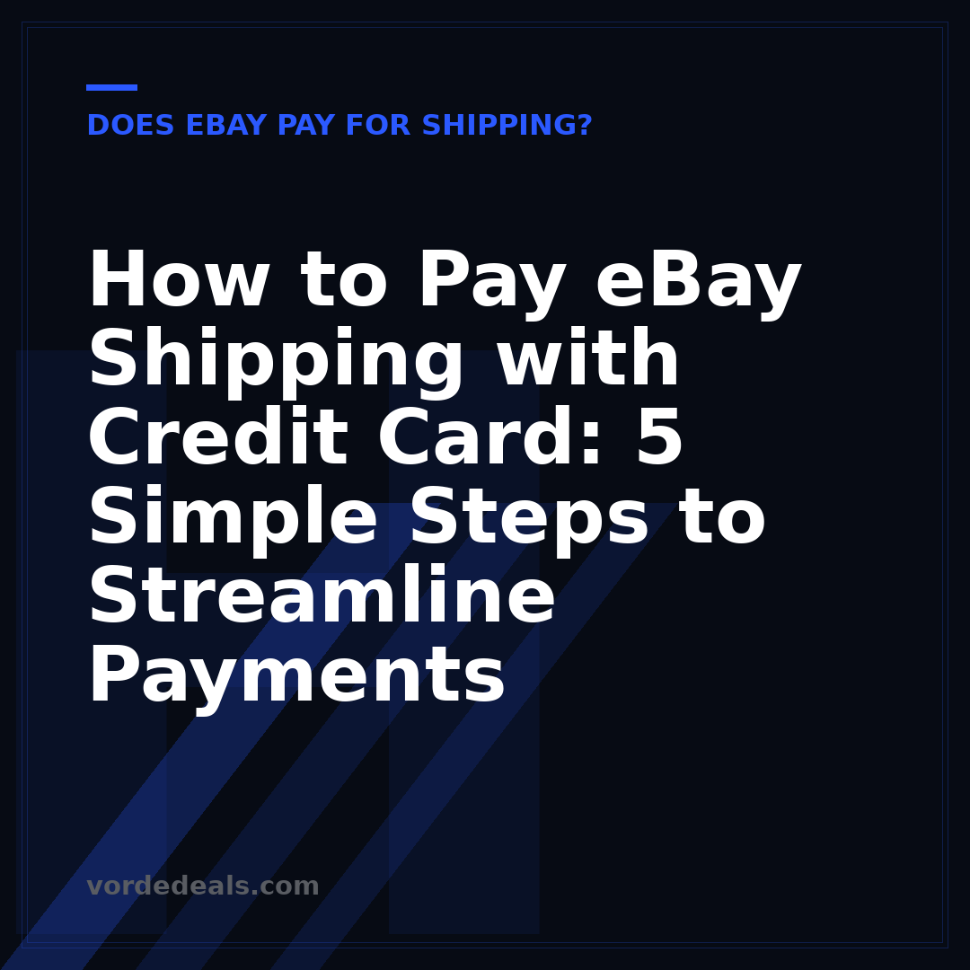 How to Pay eBay Shipping with Credit Card: 5 Simple Steps to Streamline Payments