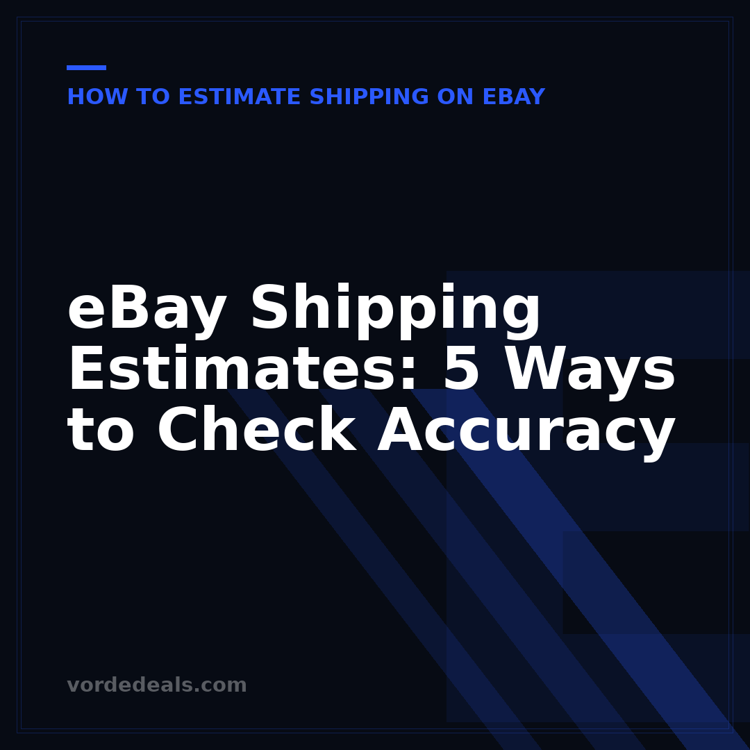 eBay Shipping Estimates: 5 Ways to Check Accuracy