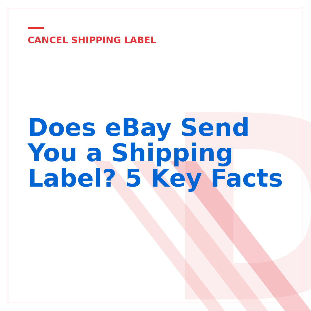 Does eBay Send You a Shipping Label? 5 Key Facts