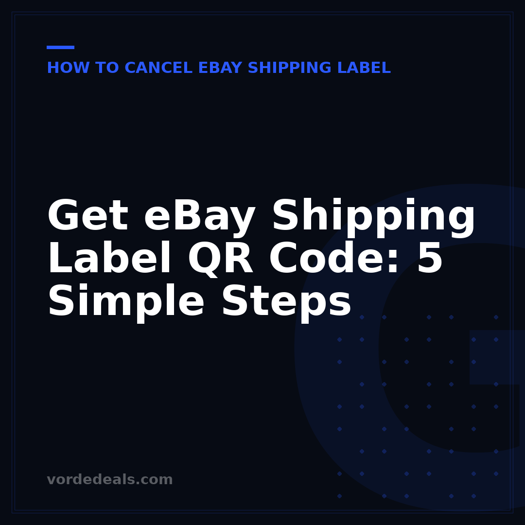 Get eBay Shipping Label QR Code: 5 Simple Steps