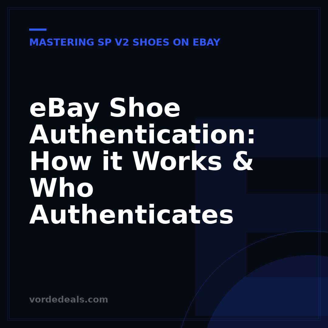eBay Shoe Authentication: How it Works & Who Authenticates