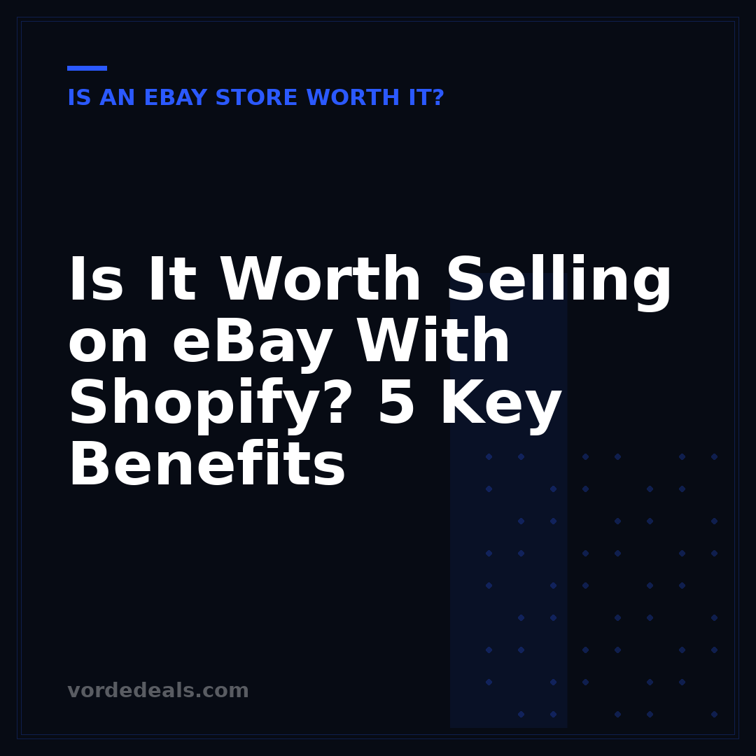 Is It Worth Selling on eBay With Shopify? 5 Key Benefits