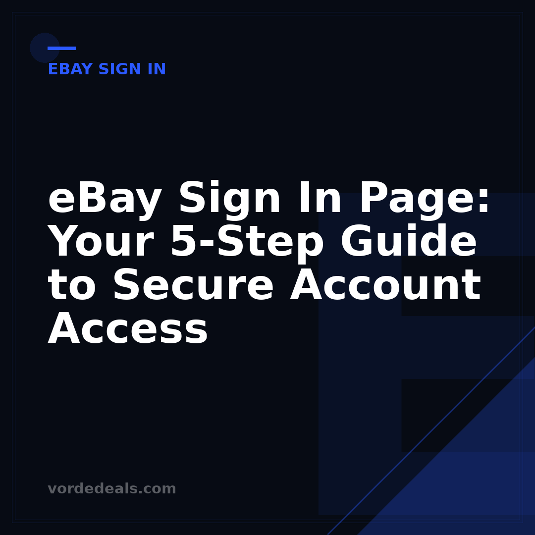 eBay Sign In Page: Your 5-Step Guide to Secure Account Access
