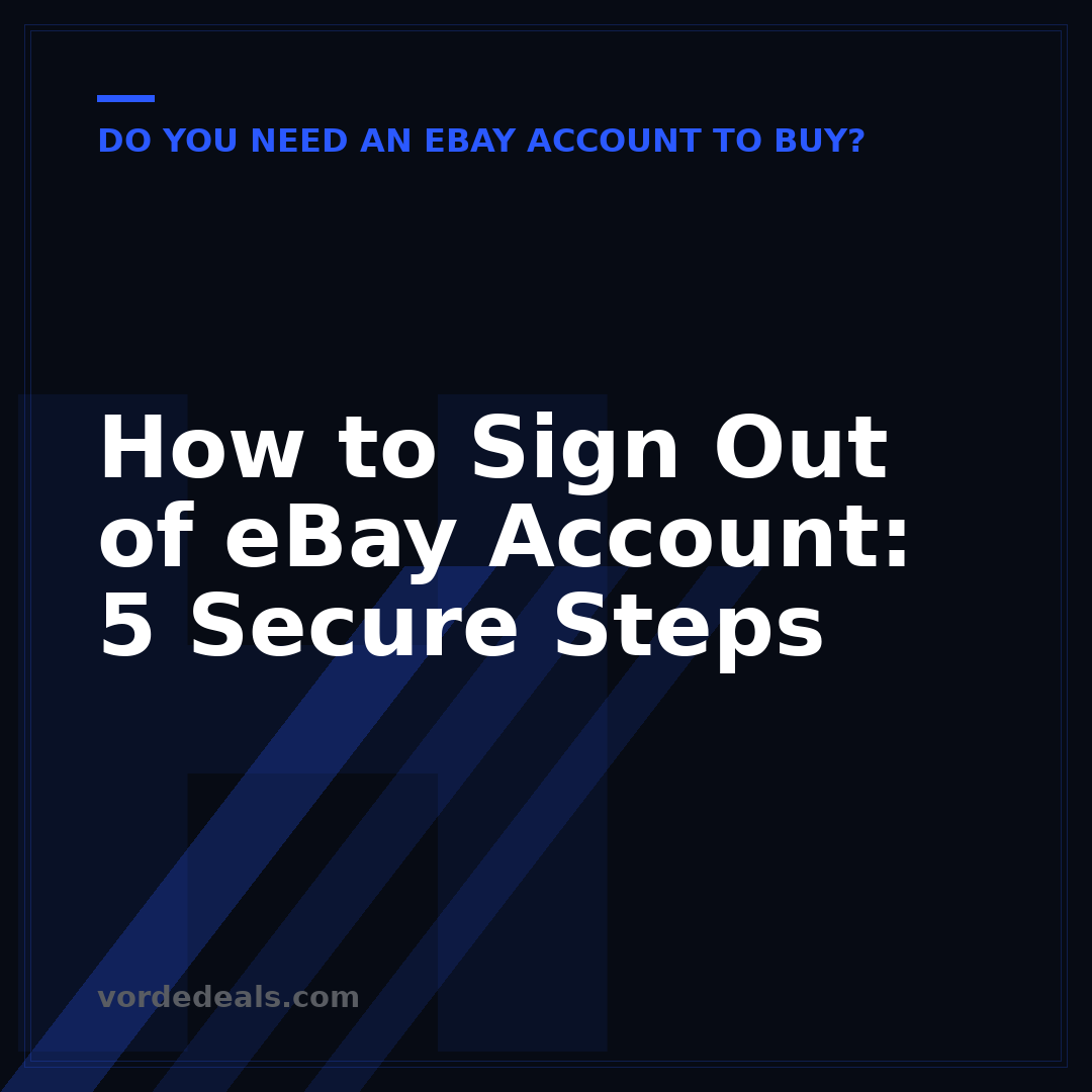 How to Sign Out of eBay Account: 5 Secure Steps