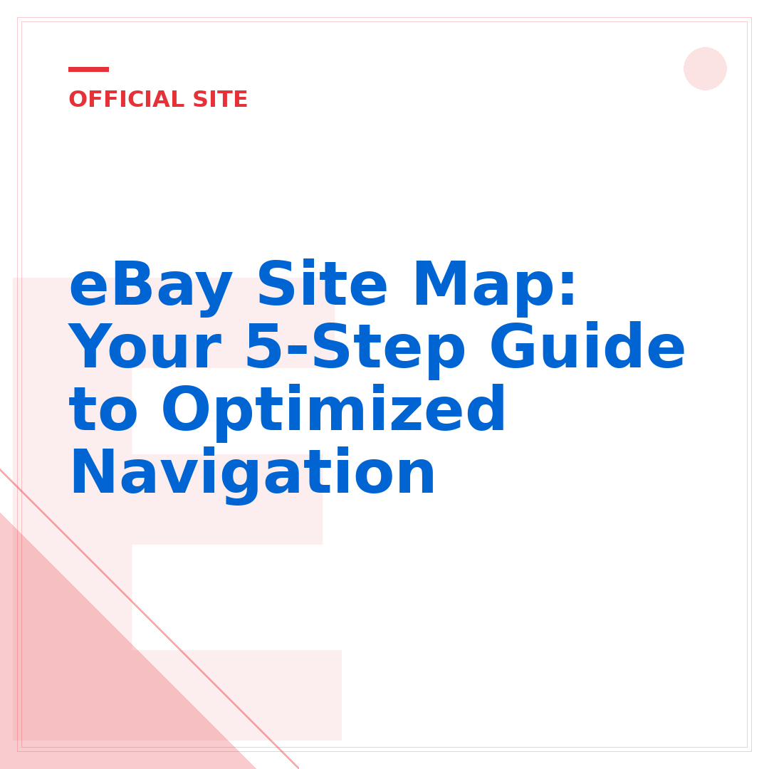 eBay Site Map: Your 5-Step Guide to Optimized Navigation