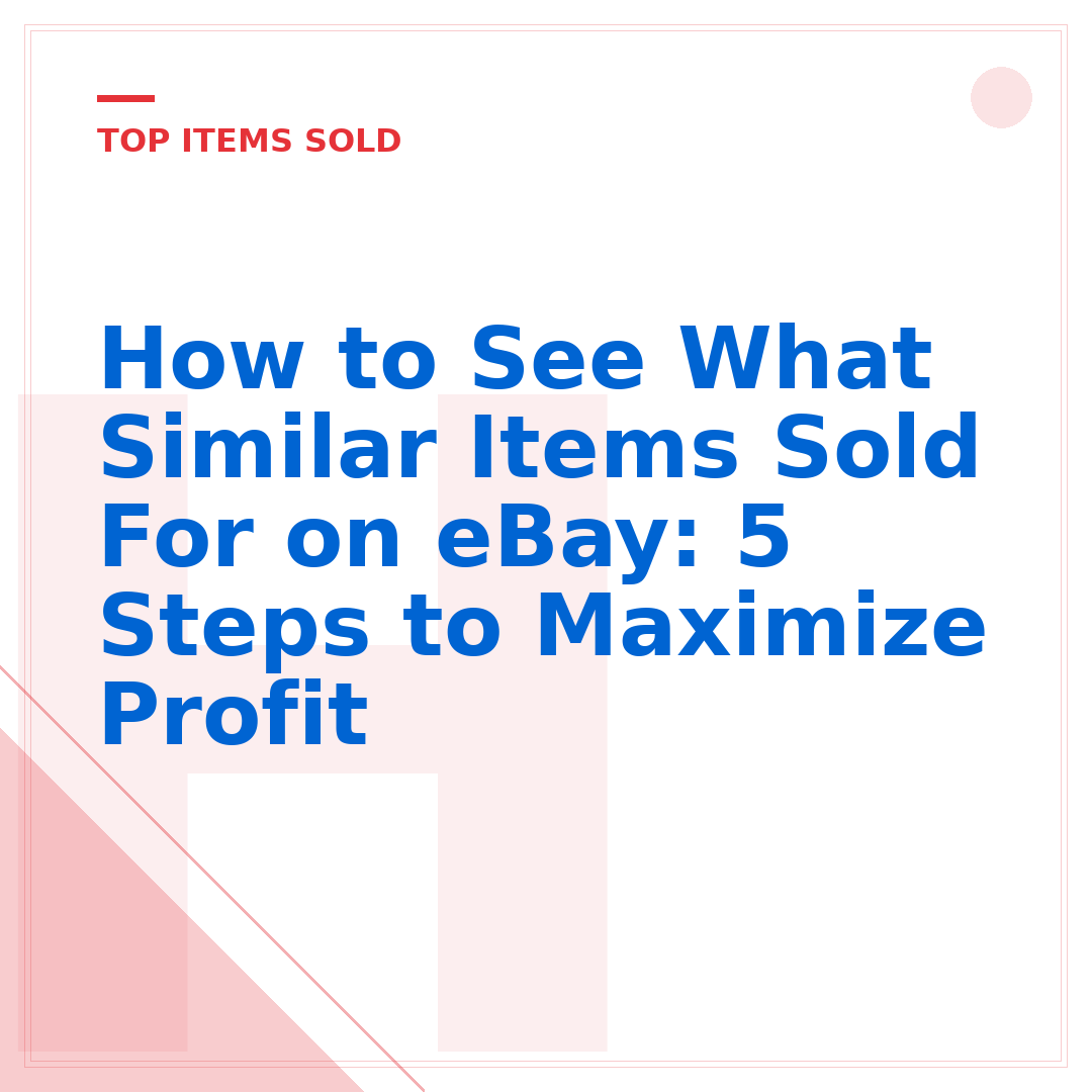 How to See What Similar Items Sold For on eBay: 5 Steps to Maximize Profit