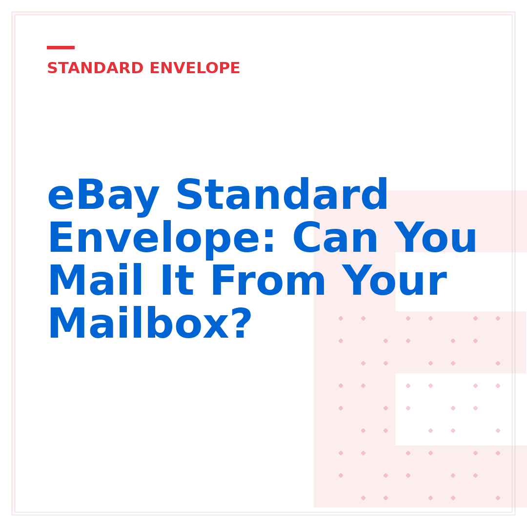 eBay Standard Envelope: Can You Mail It From Your Mailbox?