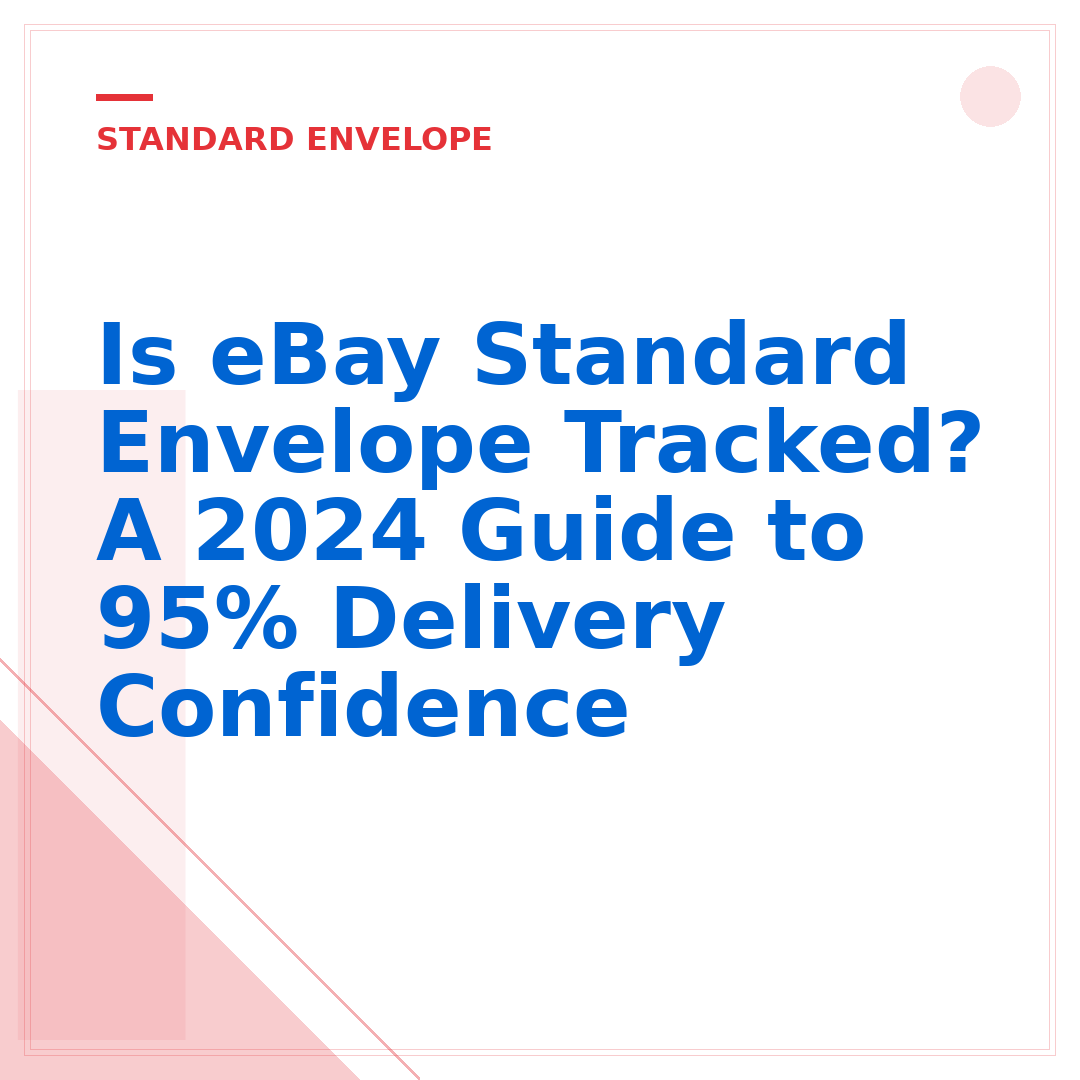 Is eBay Standard Envelope Tracked? A 2024 Guide to 95% Delivery Confidence