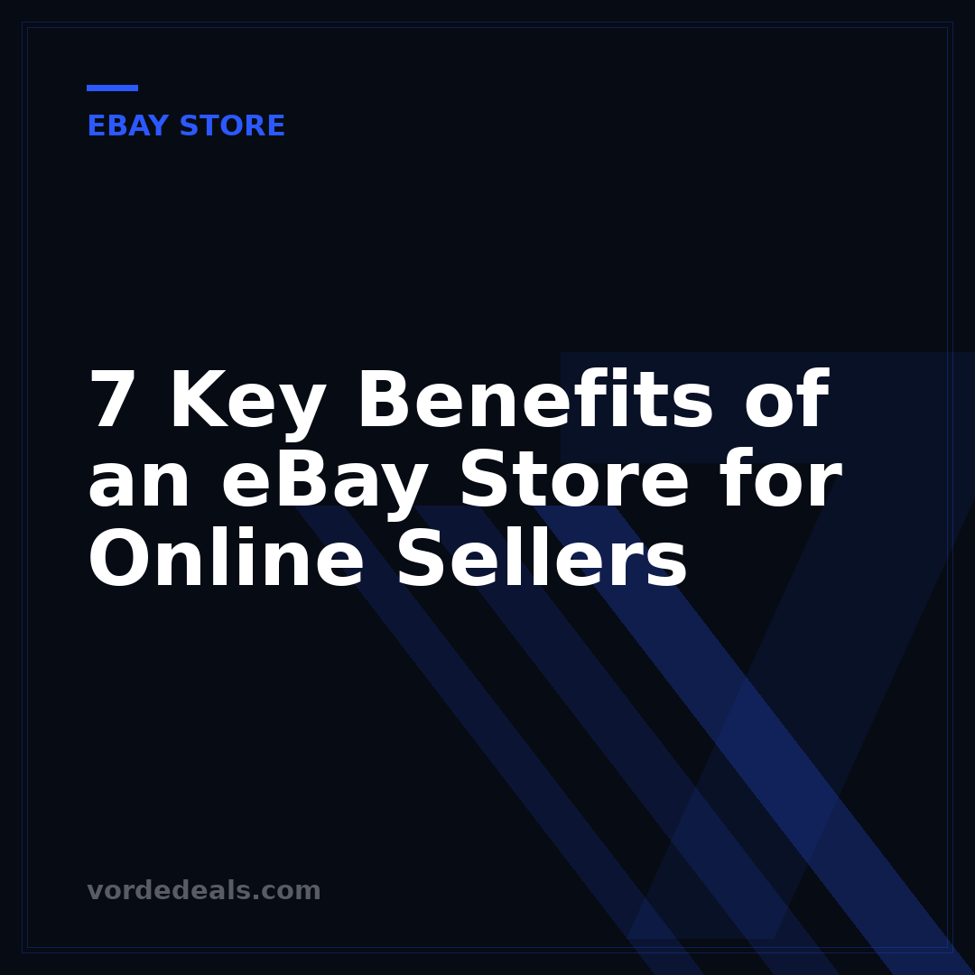 7 Key Benefits of an eBay Store for Online Sellers