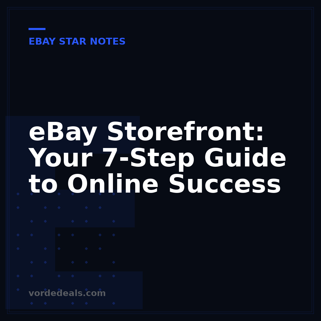 eBay Storefront: Your 7-Step Guide to Online Success