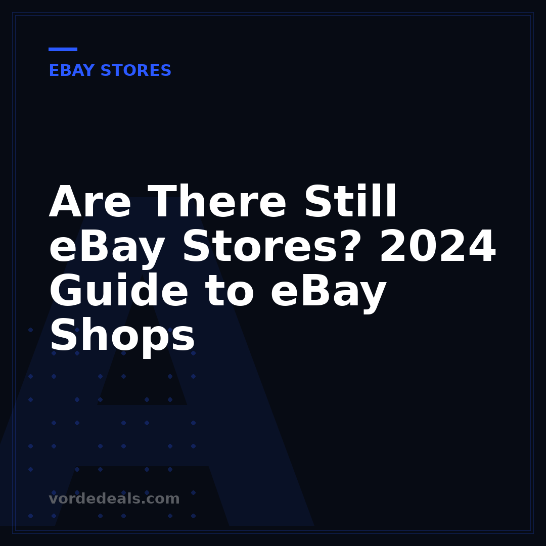 Are There Still eBay Stores? 2024 Guide to eBay Shops