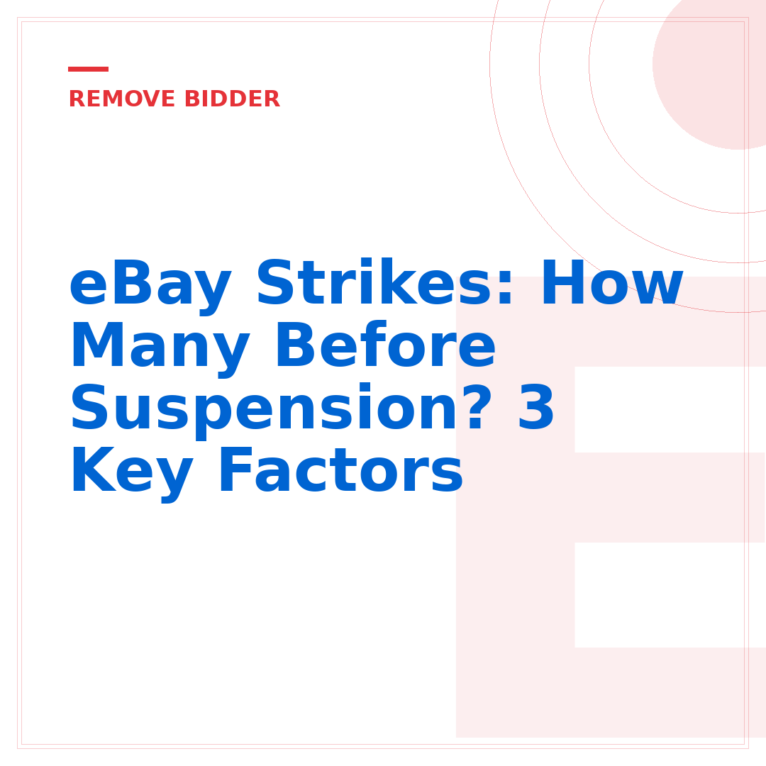eBay Strikes: How Many Before Suspension? 3 Key Factors